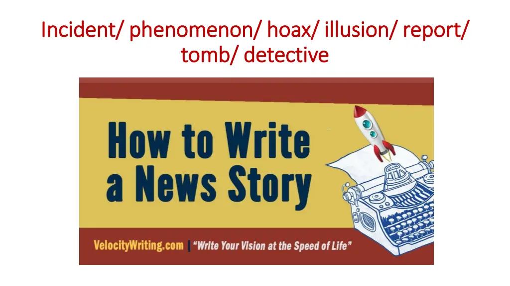 incident phenomenon hoax illusion report incident 5