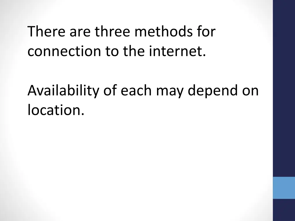 there are three methods for connection