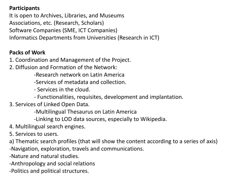 participants it is open to archives libraries