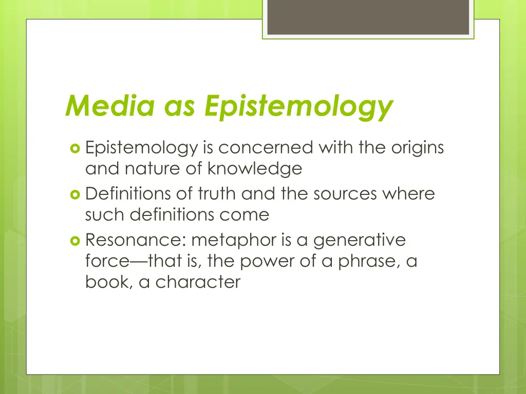 media as epistemology