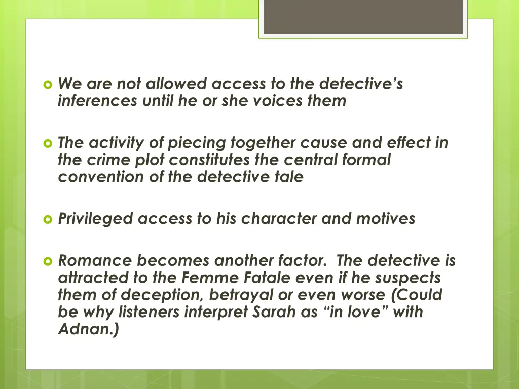we are not allowed access to the detective