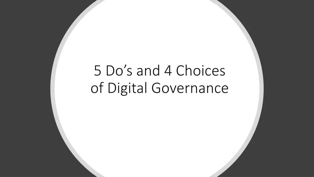 5 do s and 4 choices of digital governance