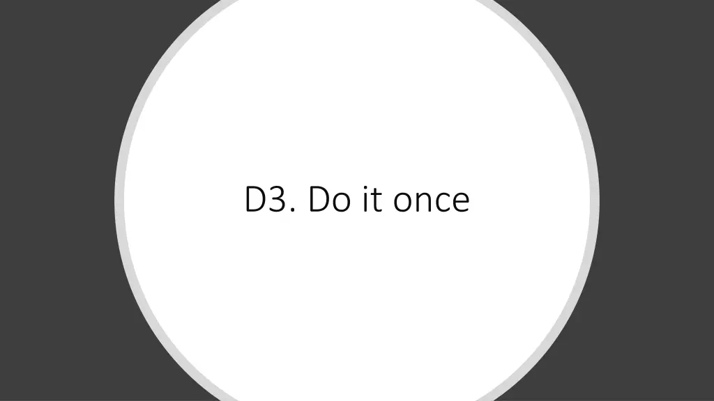 d3 do it once