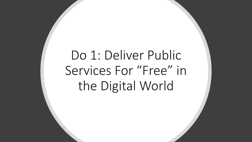 do 1 deliver public services for free