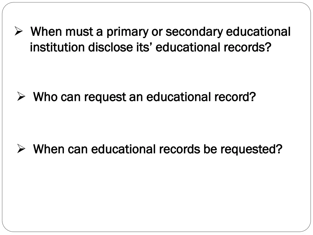 when must a primary or secondary educational when