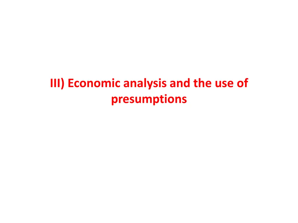 iii economic analysis and the use of presumptions