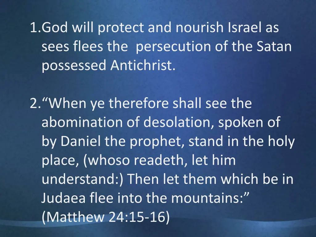 1 god will protect and nourish israel as sees
