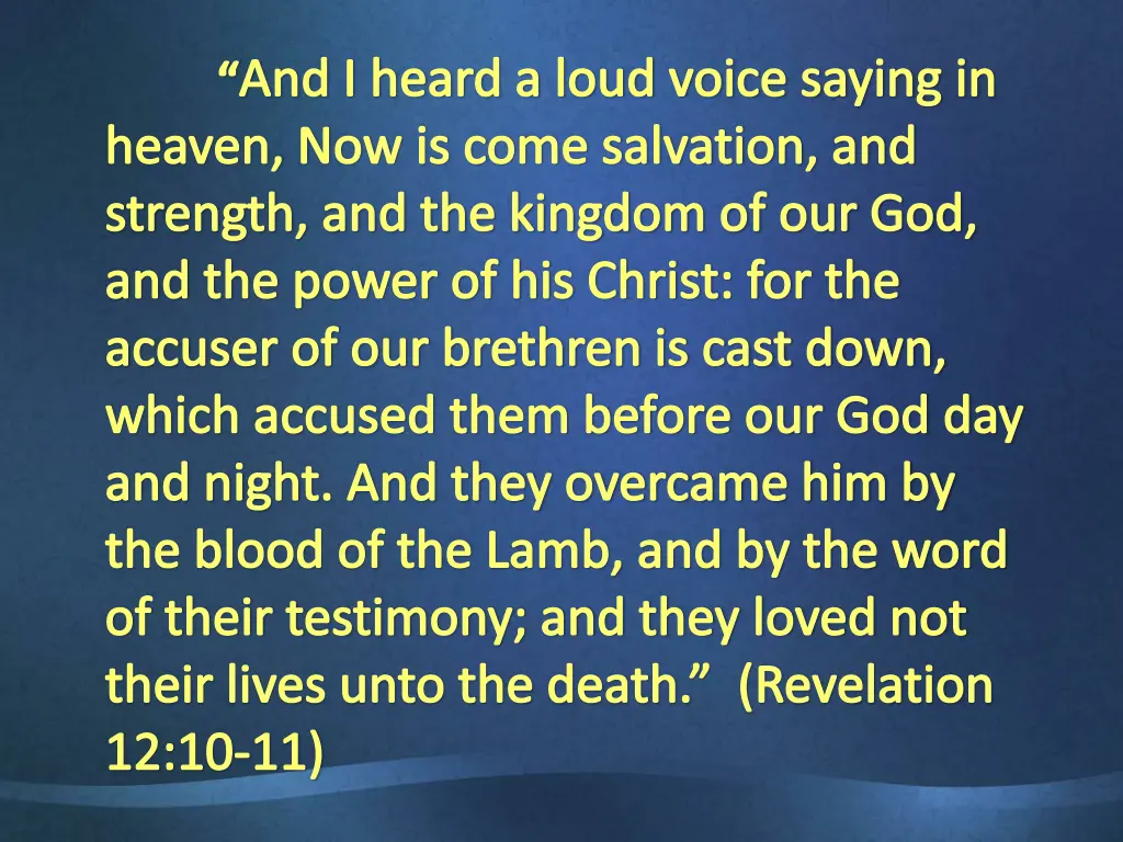 and i heard a loud voice saying in heaven