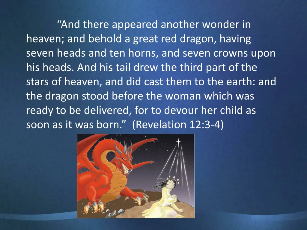 and there appeared another wonder in heaven