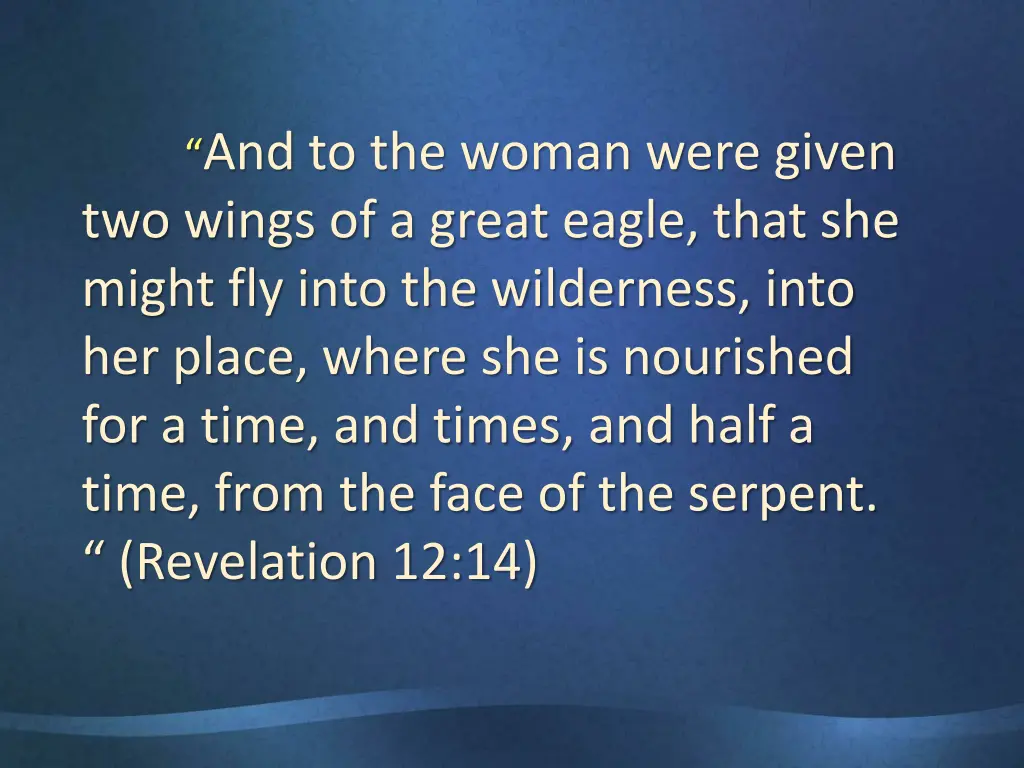 and to the woman were given two wings of a great