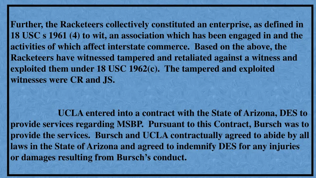 further the racketeers collectively constituted