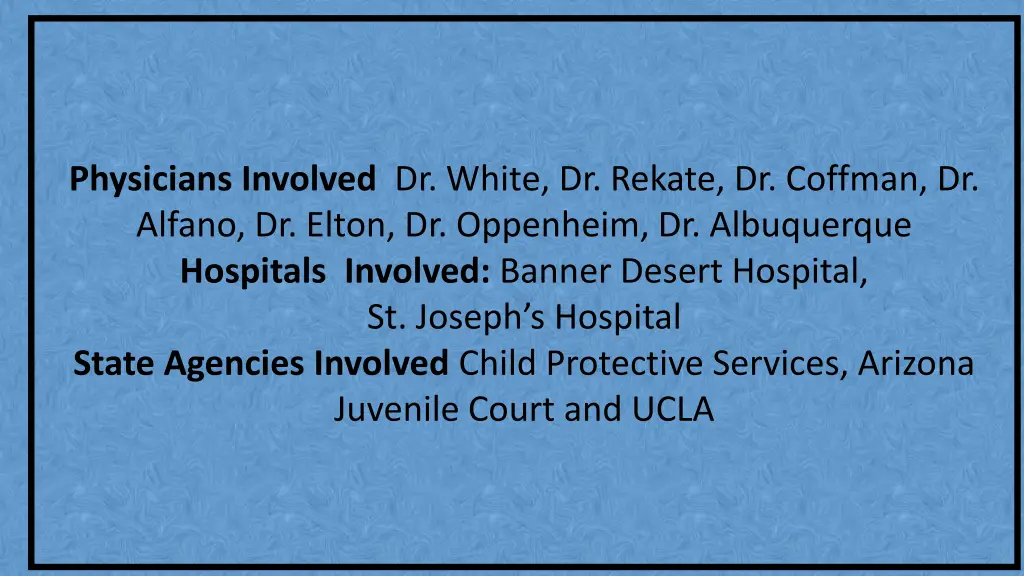 physicians involved dr white dr rekate dr coffman