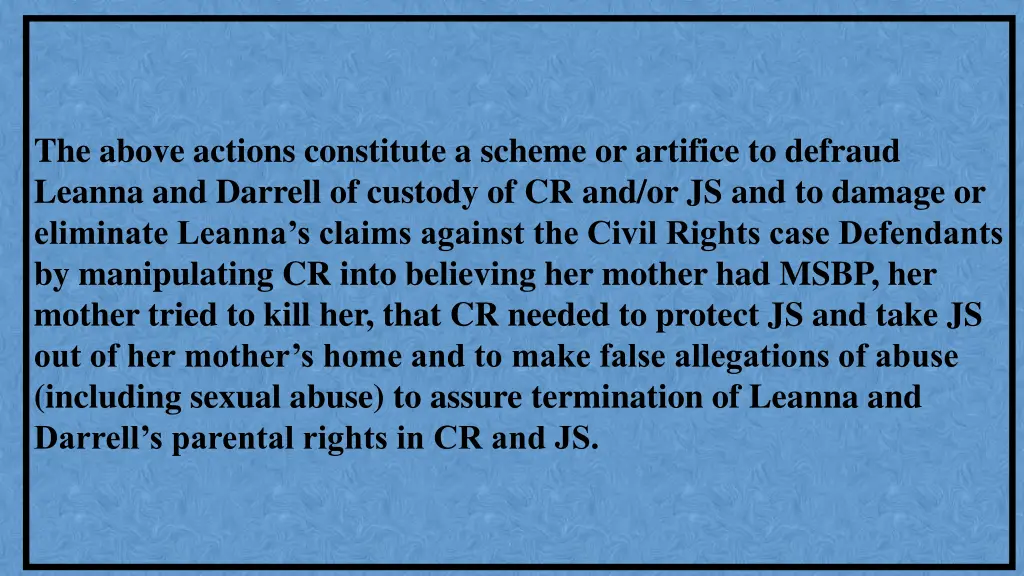 the above actions constitute a scheme or artifice