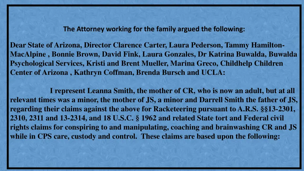 the attorney working for the family argued