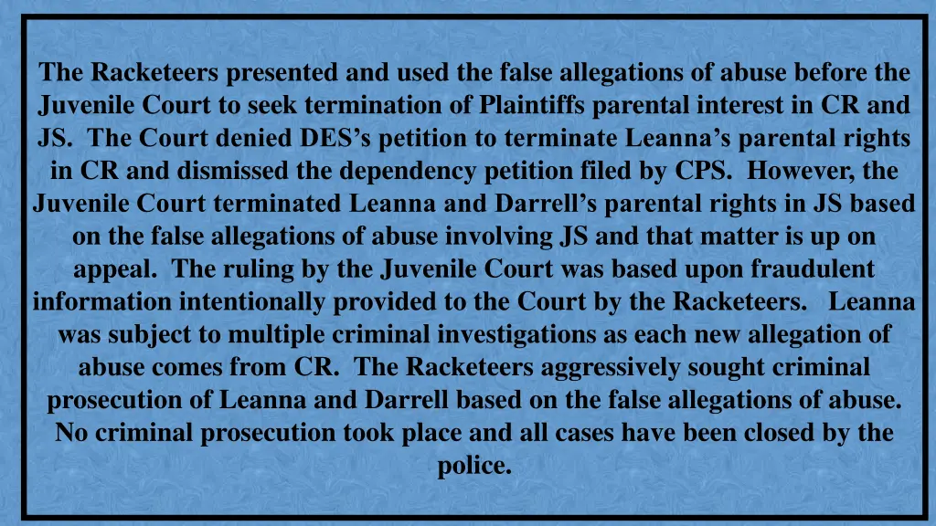 the racketeers presented and used the false