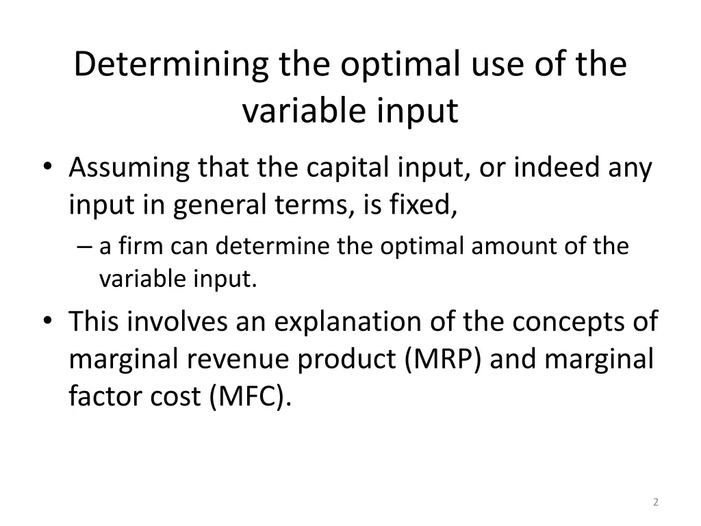 determining the optimal use of the variable input