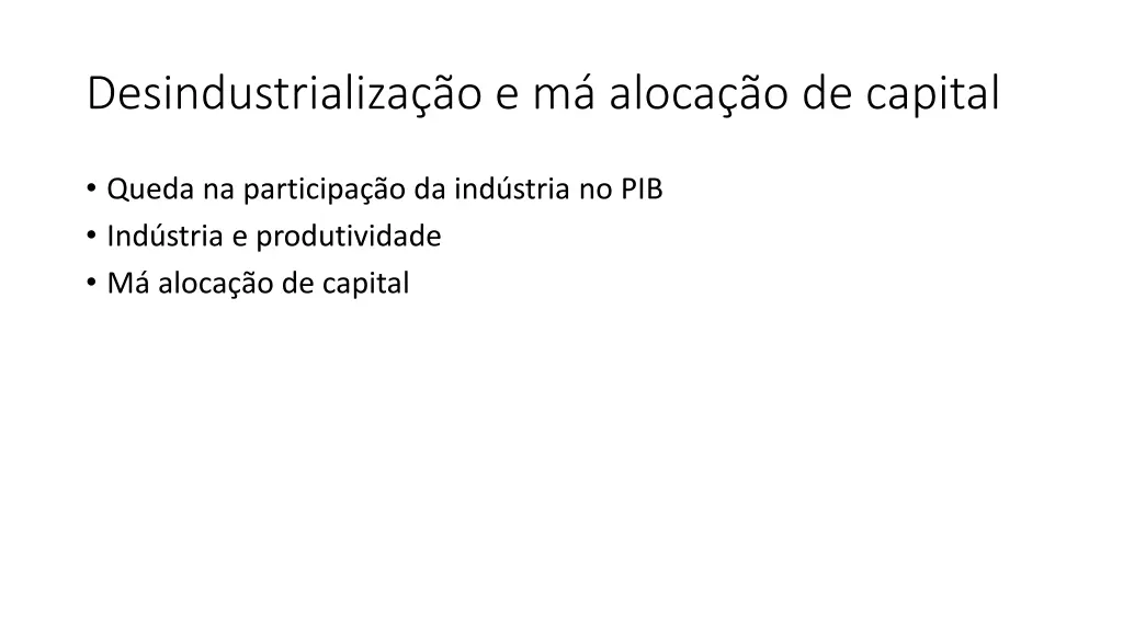 desindustrializa o e m aloca o de capital
