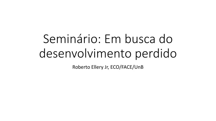 semin rio em busca do desenvolvimento perdido