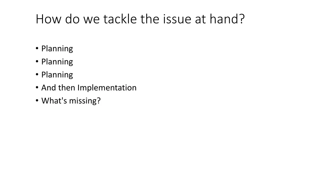 how do we tackle the issue at hand