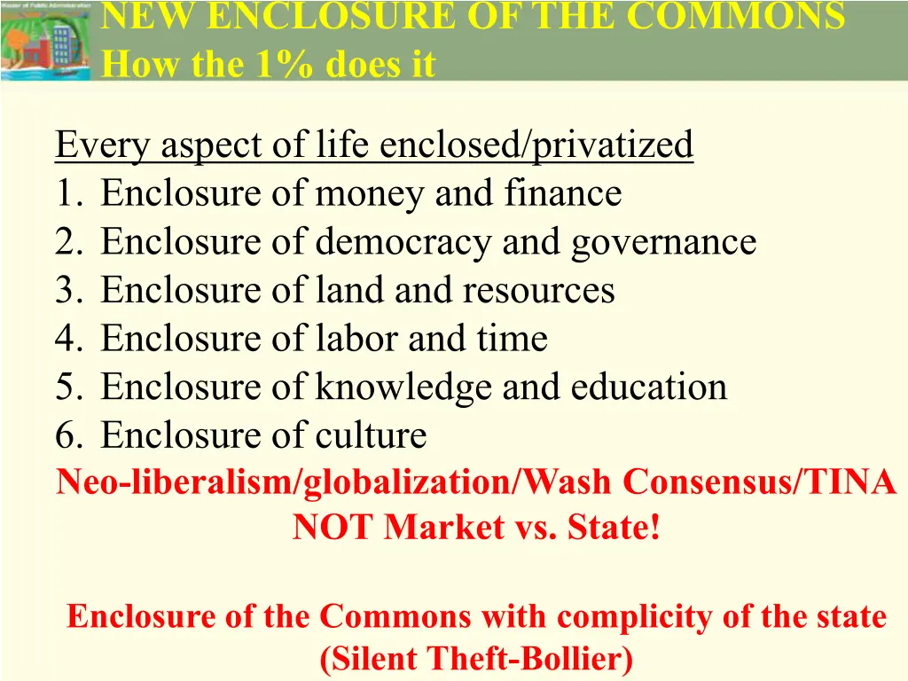 new enclosure of the commons how the 1 does it