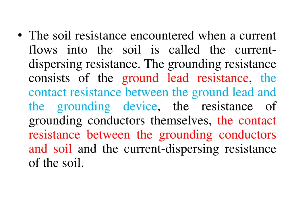 the soil resistance encountered when a current