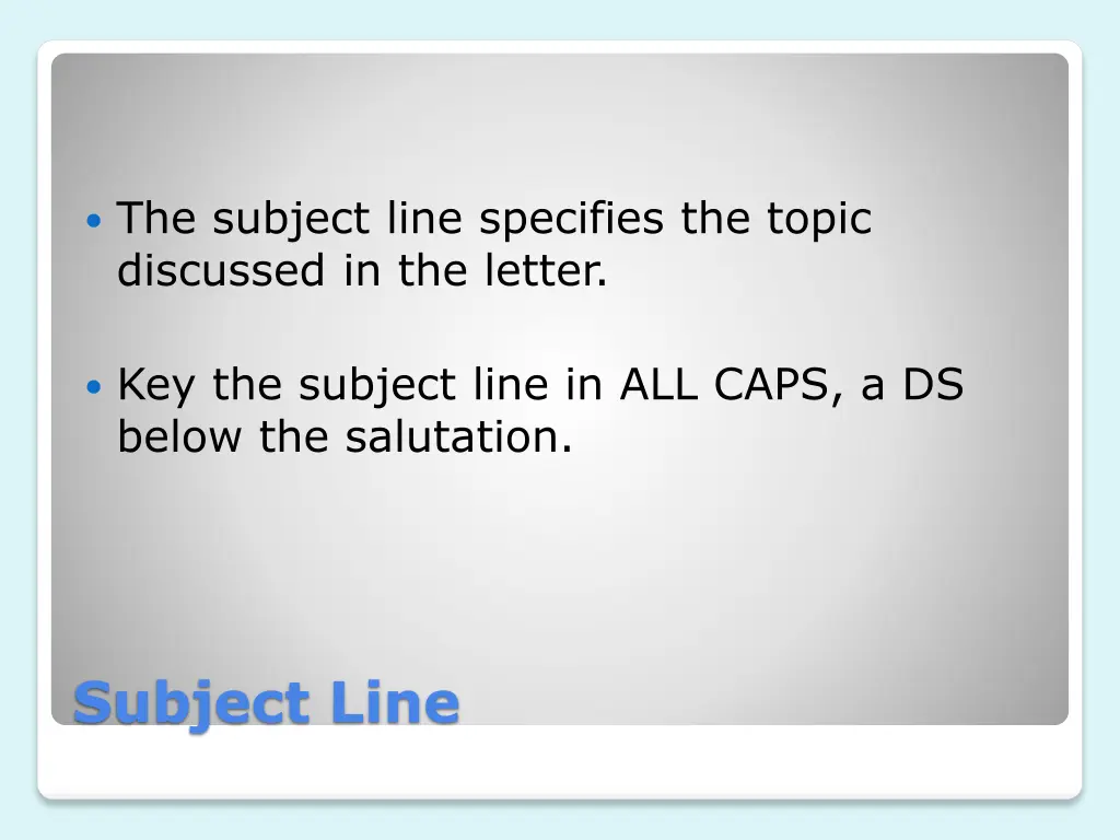 the subject line specifies the topic discussed