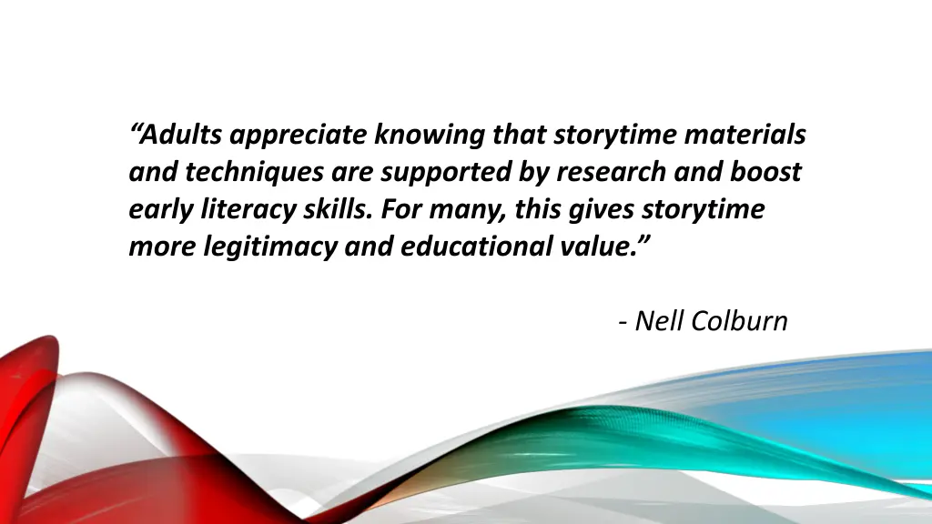 adults appreciate knowing that storytime