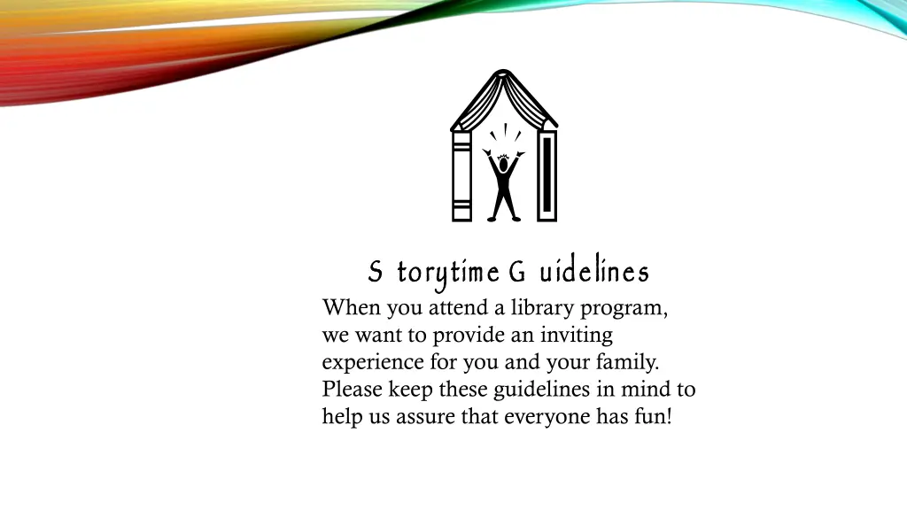 s torytime g uidelines when you attend a library