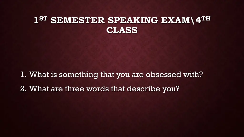 1 st semester speaking exam 4 th class 1