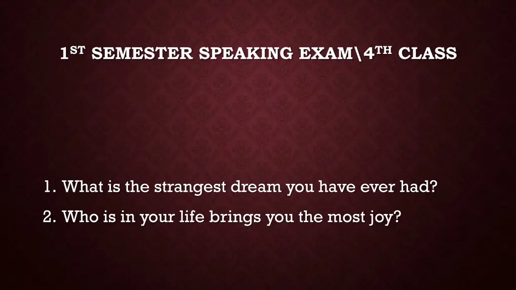 1 st semester speaking exam 4 th class 10