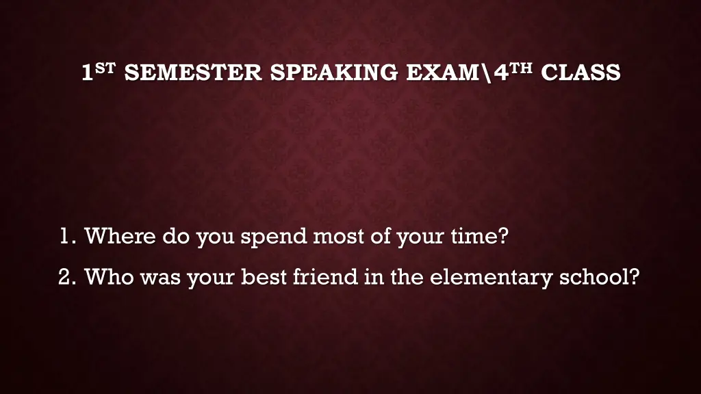 1 st semester speaking exam 4 th class 12