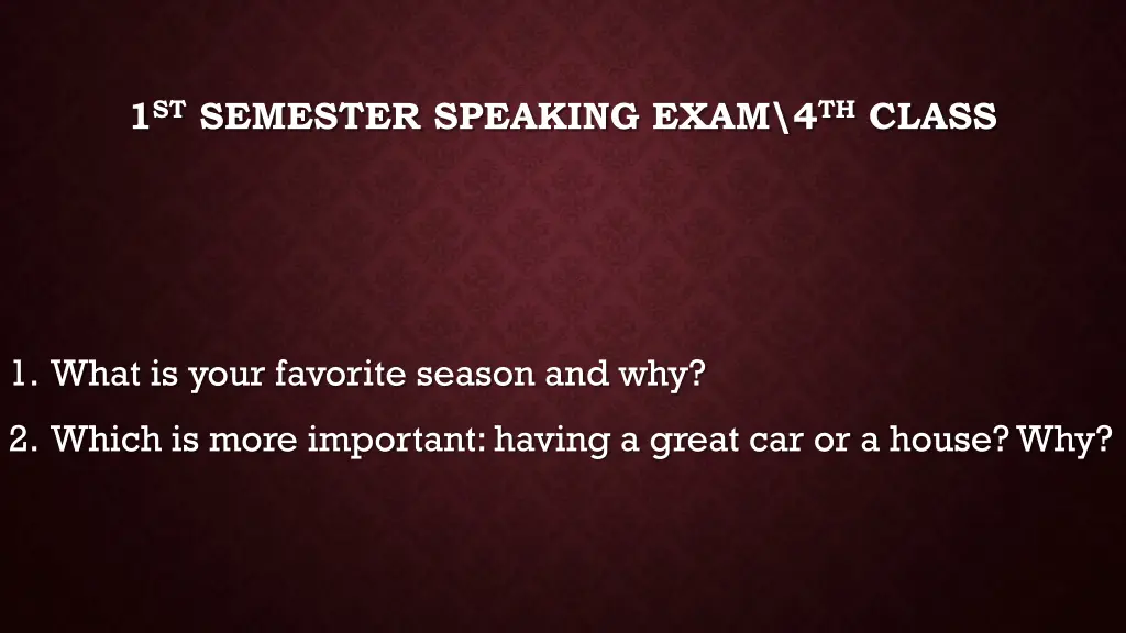 1 st semester speaking exam 4 th class 13