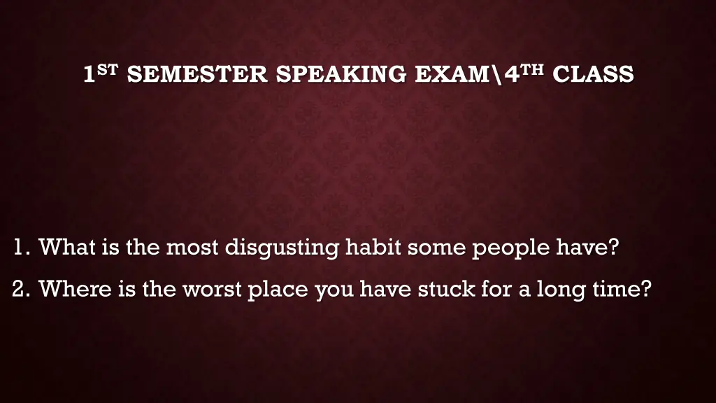 1 st semester speaking exam 4 th class 16