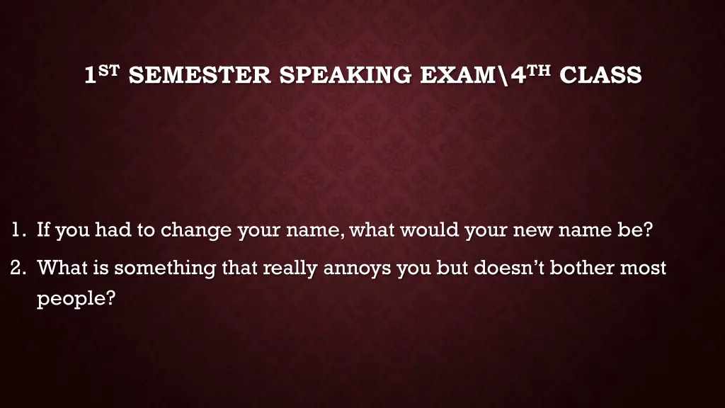 1 st semester speaking exam 4 th class 17
