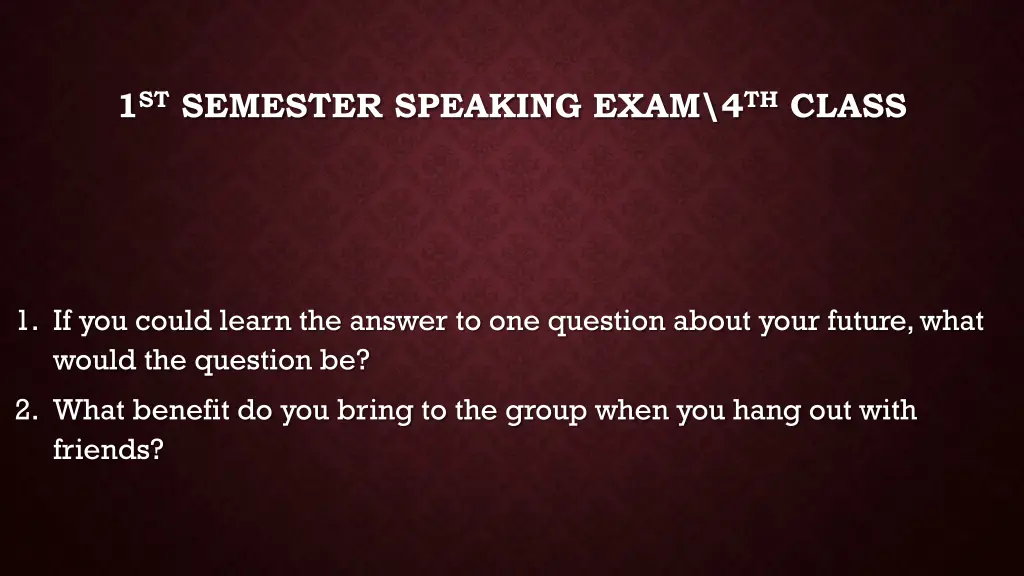 1 st semester speaking exam 4 th class 18