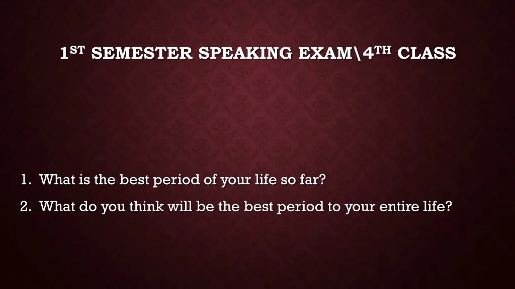 1 st semester speaking exam 4 th class 19