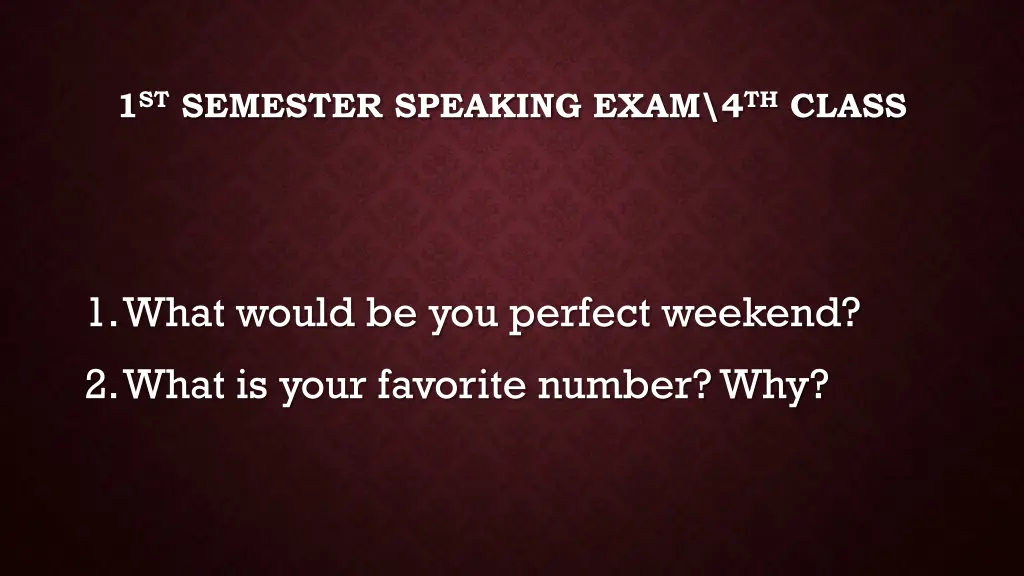 1 st semester speaking exam 4 th class 2