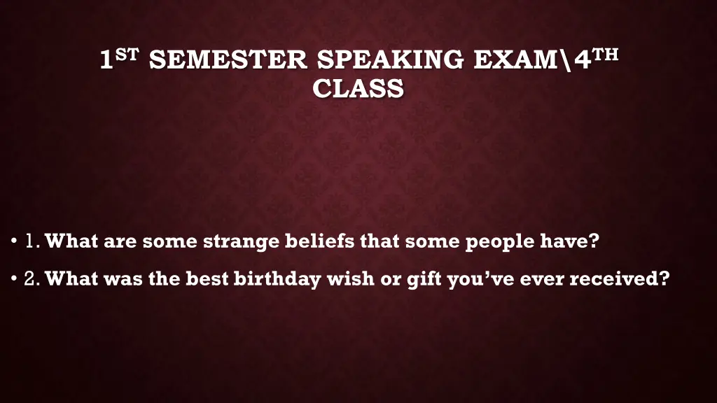 1 st semester speaking exam 4 th class 22