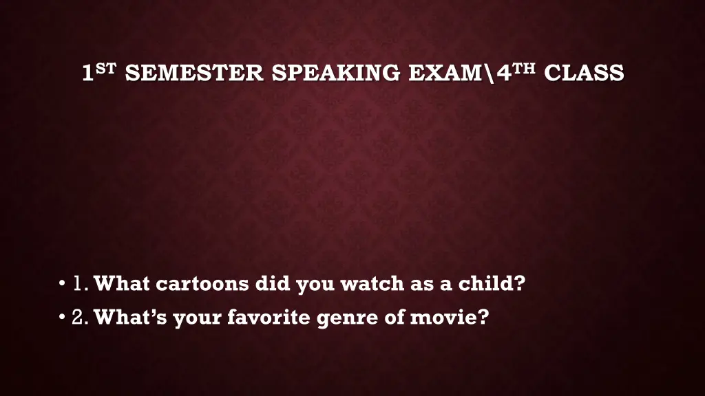 1 st semester speaking exam 4 th class 23