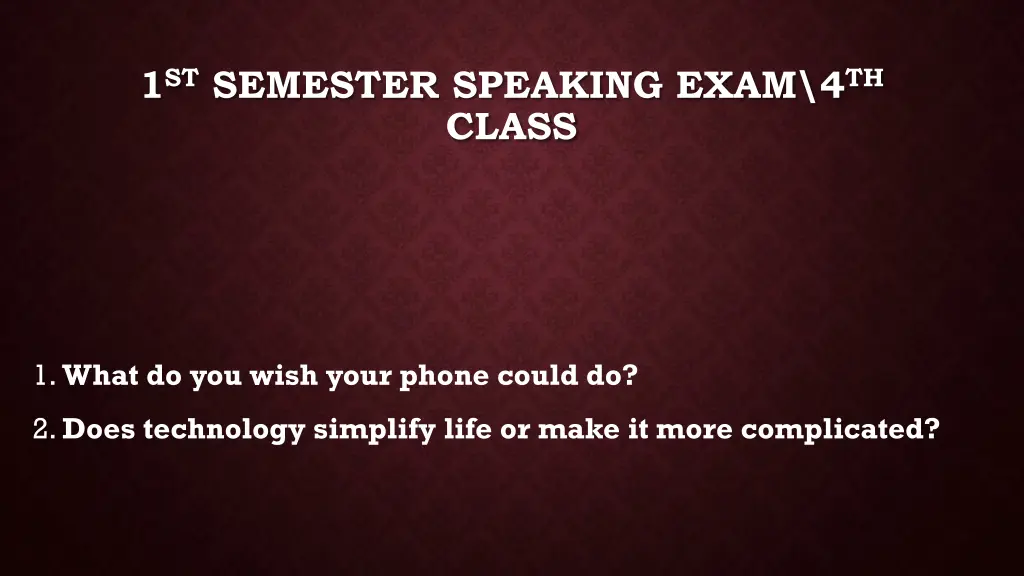 1 st semester speaking exam 4 th class 26