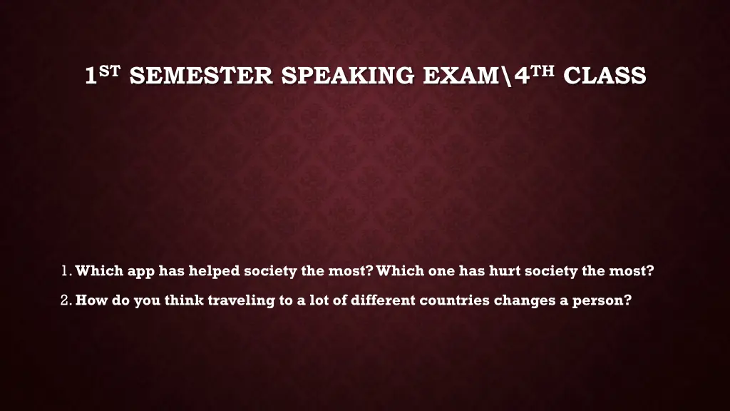 1 st semester speaking exam 4 th class 28