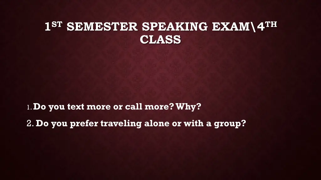 1 st semester speaking exam 4 th class 29