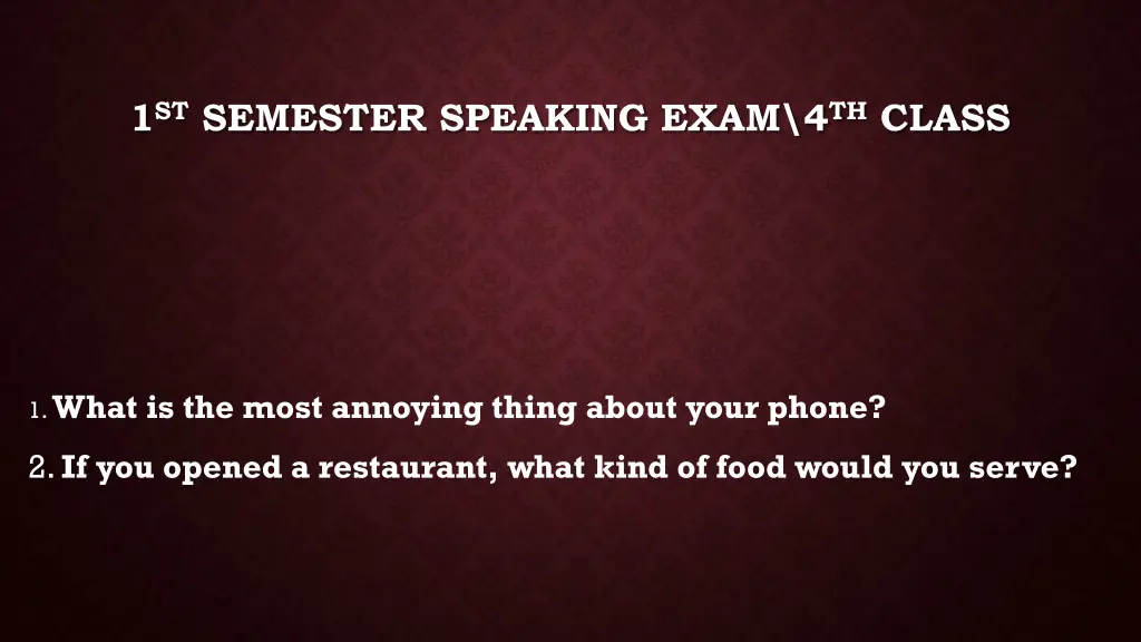 1 st semester speaking exam 4 th class 32