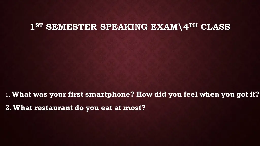 1 st semester speaking exam 4 th class 34
