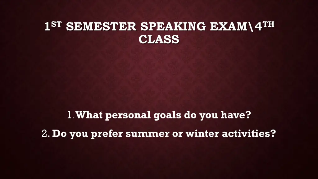 1 st semester speaking exam 4 th class 35