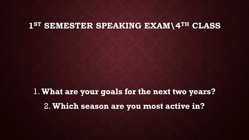 1 st semester speaking exam 4 th class 36