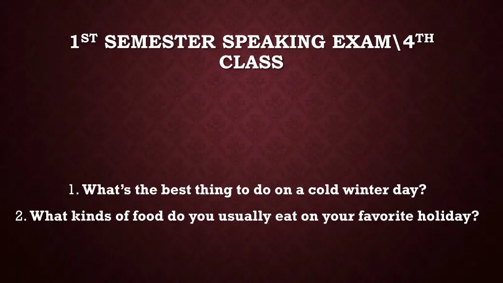 1 st semester speaking exam 4 th class 37