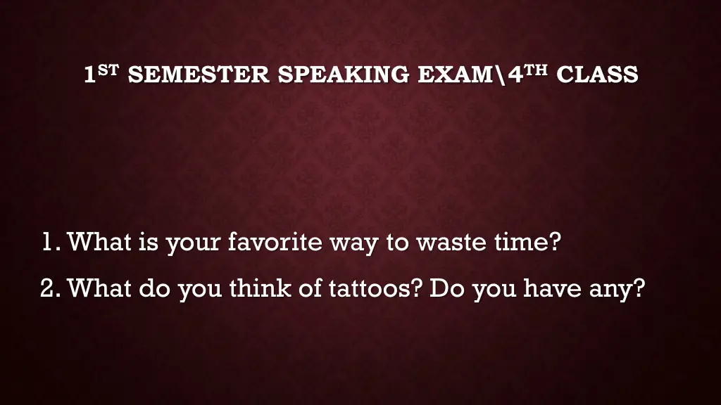 1 st semester speaking exam 4 th class 4