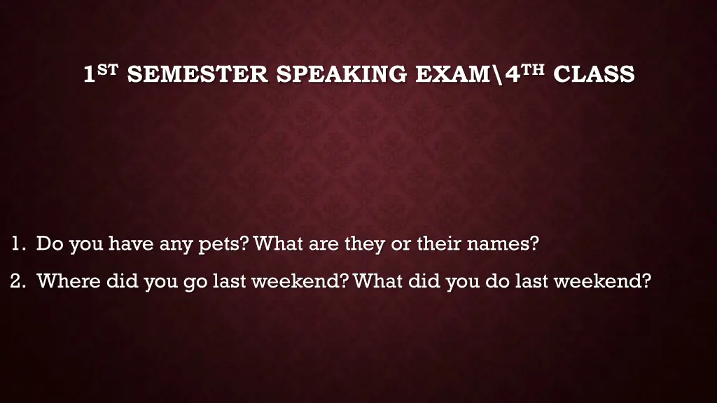 1 st semester speaking exam 4 th class 5