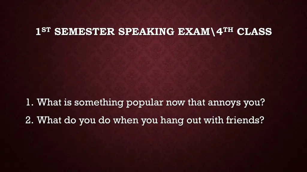 1 st semester speaking exam 4 th class 6